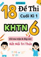 18 Đề thi cuối kì 1 Khoa học tự nhiên lớp 6 có ma trận & đáp án (Kết nối tri thức)